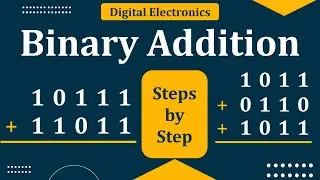 Binary addition | How to add binary numbers | Digital Electronics