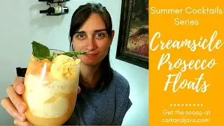 ORANGE CREAMSICLE PROSECCO FLOAT [Summer Cocktail Series]