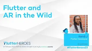 Flutter and AR in the Wild - Kendi J | Flutter Heroes 2023 Talk