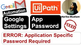 Google Settings to Automate Gmail   Mail Automation UiPath -  Part 2