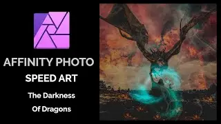 Affinity Photo Speed Art  Beware the Darkness of Dragons.