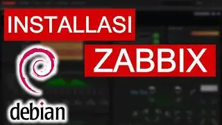 INSTALLASI & KONFIGURASI ZABBIX MONITORING di DEBIAN 10 BUSTER