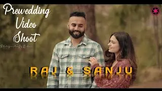 Raj & Sanju Prewedding Video Shoot || Cinematic Video || #weddingsong #prewedding #preweddingshoot