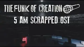 The Funk of Creation - 5AM (SCRAPPED OST) | Friday Night Funkin