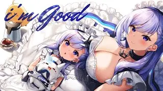 I'm Good (Blue) | Edit | Azur Lane