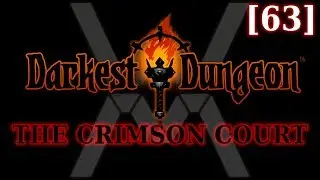 Прохождение Darkest Dungeon: The Crimson Court [63]