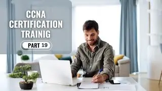 CCNA | Online CCNACertification Training | CCNA Tutorial Part-19(2.9)