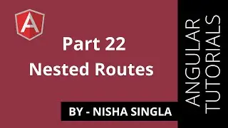 Nested Routes - Angular (Tutorial #22)