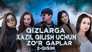 QIZLARGA HAZIL QILISH UCHUN ZOR GAPLAR 2-QISIM