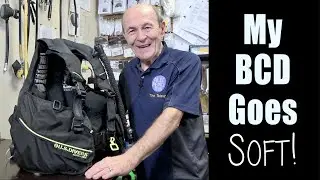 My BCD Goes Soft! - Scuba Tech Tips: S13E11