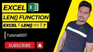 LEN() Function in Microsoft Excel | Part - 34 | @Tutorial007