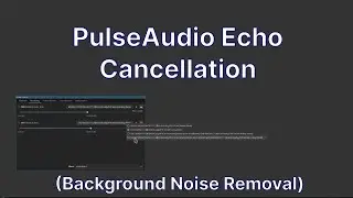 Reduce Microphone Background Noise on Linux using PulseAudio Echo Cancellation