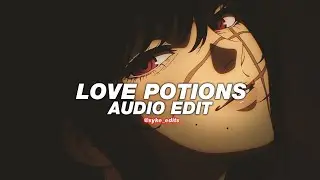 love potions - bj lips [edit audio]