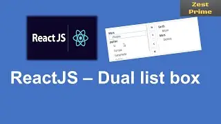 10.React JS Functional Component and Dual list box integration | React JS | Zest Prime