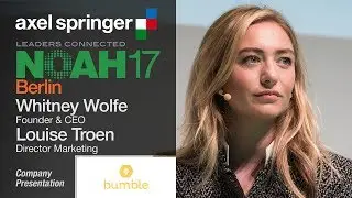 Whitney Wolfe, Bumble - NOAH17 Berlin