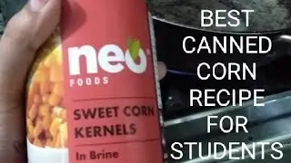 Best canned corn recipe | Easy | 2 minutes | Ready to serve