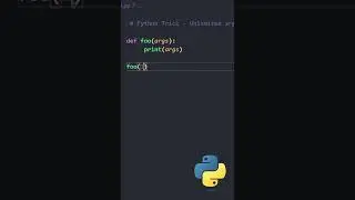 Python Trick : Pass unlimited arguments to a function 