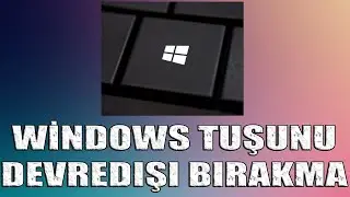 Windows Tuşunu İptal Etme