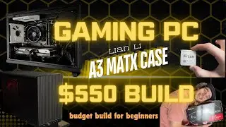 Budget gaming PC for $550 in the Lian Li A3 CASE