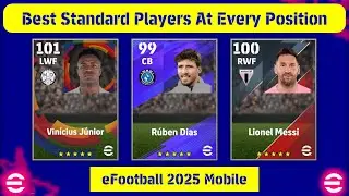 Best Standard Players For Every Position In eFootball 2025 Mobile