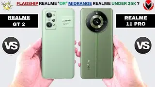 Realme GT 2 Vs Realme 11 Pro - Flagship or Midrange - Which to Buy Under 25k ? Shocking Results !!!