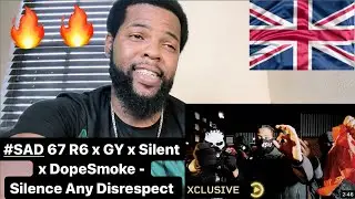 #SAD (67) R6 x GY x Silent x DopeSmoke - Silence Any Disrespect | AMERICAN REACTION🔥🇺🇸