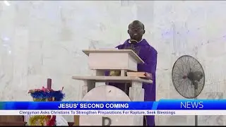 Clergyman Asks Christians To Strengthen Preparations For Rapture, Seek Blessings