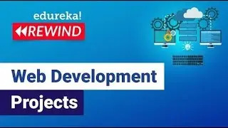 Web Development Projects  | Web Development Project Ideas For Beginners | Edureka Rewind -  5