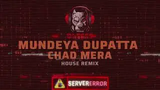 MUNDEYA DUPATTA CHAD MERA | HOUSE REMIX | DJ ESSS