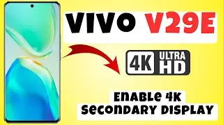 Vivo V29e Enable 4k Secondary Display || How to turn on 4k secondary display || Secondary display