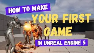 How To Make Your First Game - Unreal Engine 5 Beginner's Tutorial