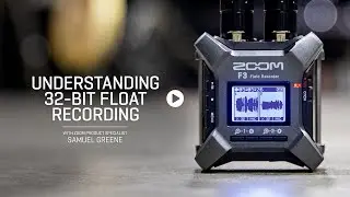 Understanding 32-Bit Float Recording