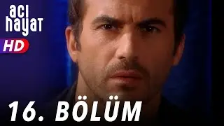 Acı Hayat 16.Bölüm Full HD