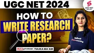 UGC NET 2024 Paper 1 | How to Write Research Paper ? | Paper 1 Classes in English | Tulika Mam