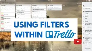 Using Filters within Trello