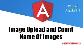 Image upload and count name of images || Angular || Image Upload || Angular Tutorial || Course