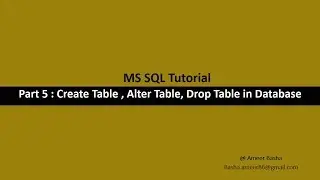 Part 5: Create Table, Alter Table, Drop Table in SQL Server