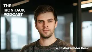 How to Become a Data Analyst with Aleksander Boski, Lead Data Analytics Instructor @ Ironhack Berlin