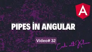 Mastering Pipes in Angular: Transform Your Data Effortlessly | Video # 32