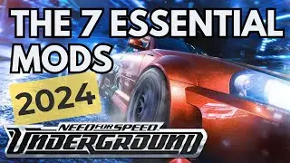 Need For Speed Underground | 7 Essential PC Mods 2024 | Remaster the Game Yourself