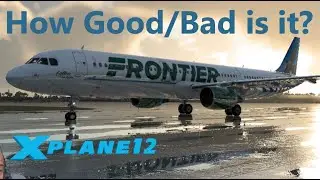 How Good/Bad is X-Plane 12 now?