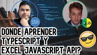 😎 Dónde aprender TypeScript y Excel JavaScript API  👉 [Preguntas y respuestas] | CURSO