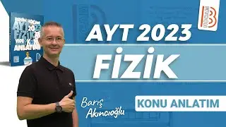 16) AYT Fizik - Bir Boyutta Sabit İvmeli Hareket 3 - Barış AKINCIOĞLU (2023)