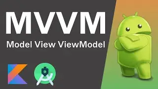 MVVM Tutorial for Beginners: Step-by-Step Guide to Model-View-ViewModel|Android Development|Kotlin