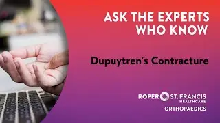 Dupuytren's Contracture, Dr. Kimberly Young
