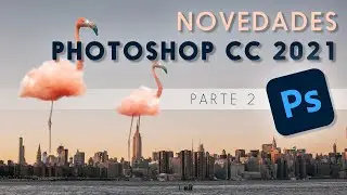 ✅ Novedades Photoshop CC 2021: Otras mejoras 👍