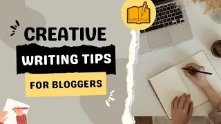 Build a Successful Blog: Creative Writing Tips for New Bloggers