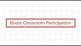 Teacher Tip: Boost Classroom Participation