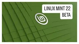 Linux Mint 22 "Wilma" BETA! What's New? 🍀