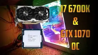 i7 6700k 4.6GHz & GTX 1070 OC Gameplay & Benchmarks